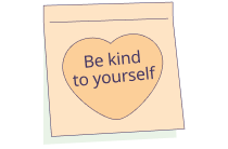 Be Kind to Yourself
